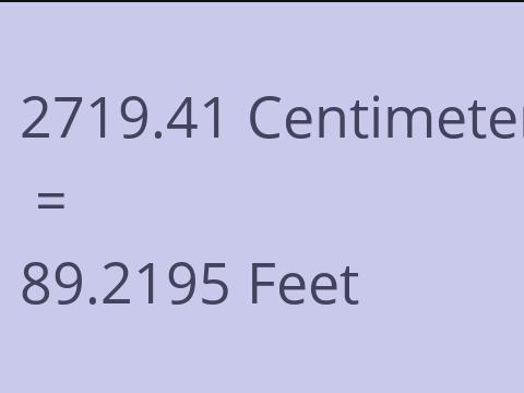 2719.41 CM TO FEET