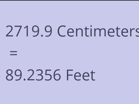 2719.9 CM TO FEET