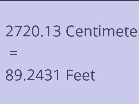 2720.13 CM TO FEET
