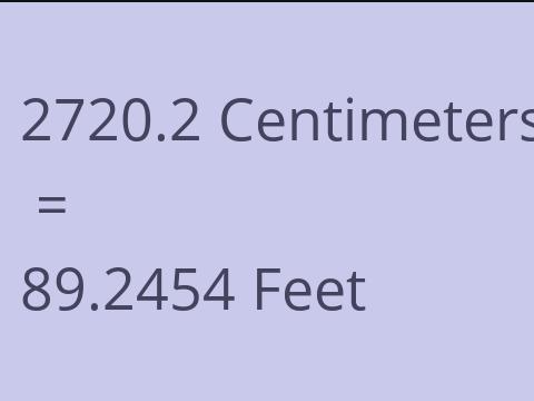 2720.2 CM TO FEET