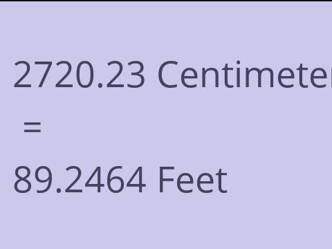 2720.23 CM TO FEET