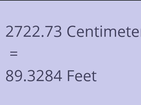 2722.73 CM TO FEET