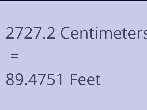 2727.2 CM TO FEET