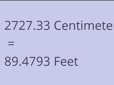 2727.33 CM TO FEET