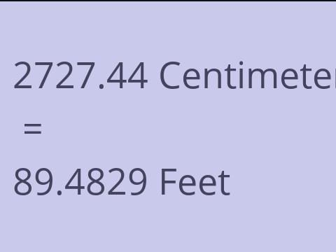 2727.44 CM TO FEET