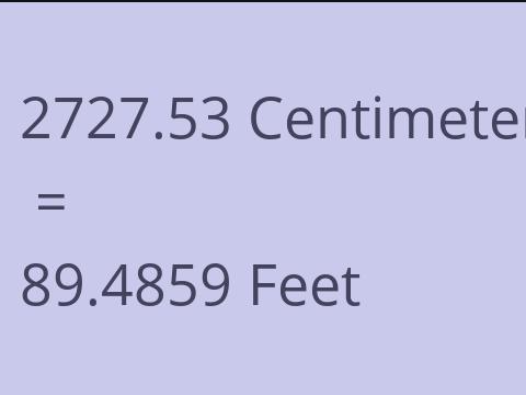 2727.53 CM TO FEET