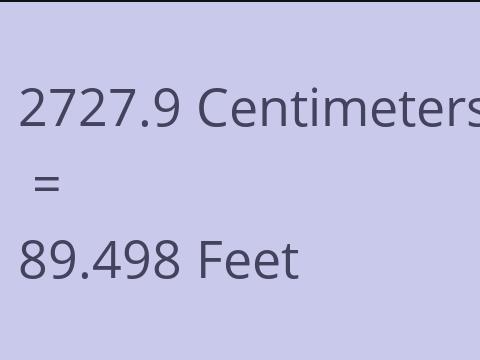 2727.9 CM TO FEET