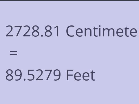 2728.81 CM TO FEET