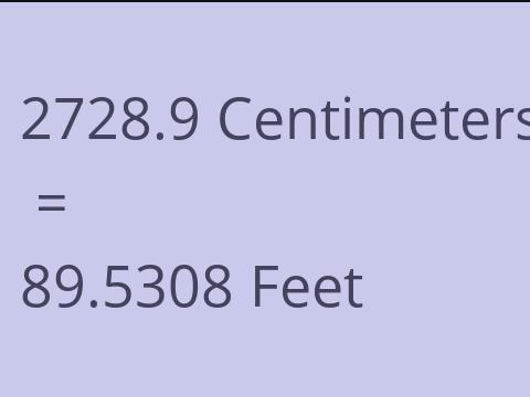 2728.9 CM TO FEET