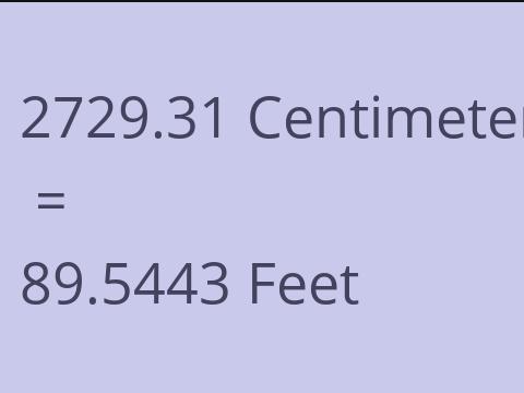 2729.31 CM TO FEET
