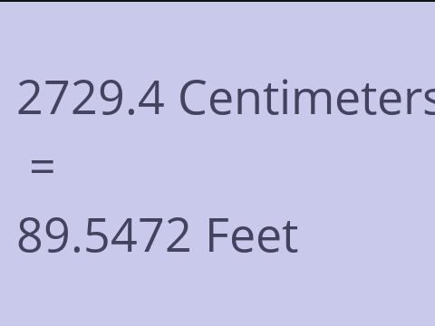 2729.4 CM TO FEET