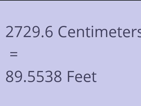 2729.6 CM TO FEET