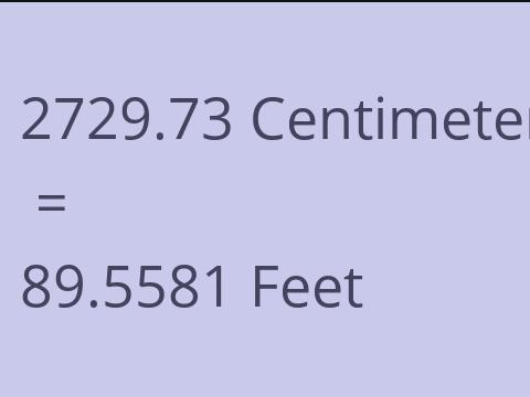 2729.73 CM TO FEET