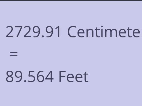 2729.91 CM TO FEET