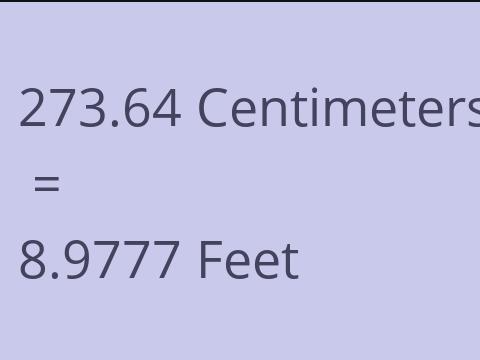 273.64 CM TO FEET