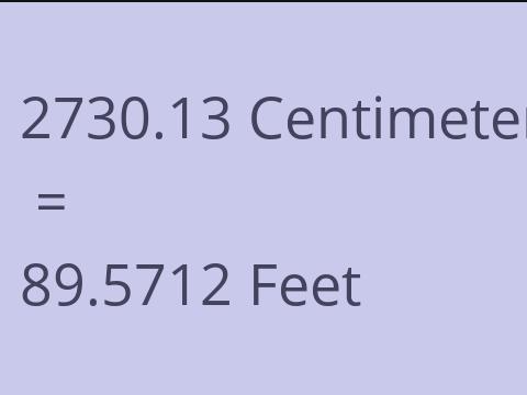 2730.13 CM TO FEET