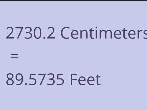 2730.2 CM TO FEET