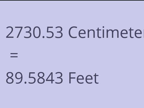 2730.53 CM TO FEET