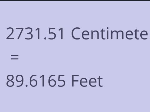 2731.51 CM TO FEET