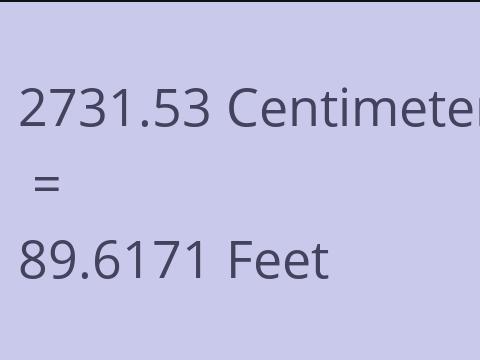 2731.53 CM TO FEET