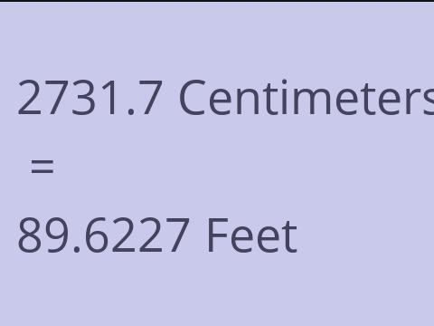 2731.7 CM TO FEET