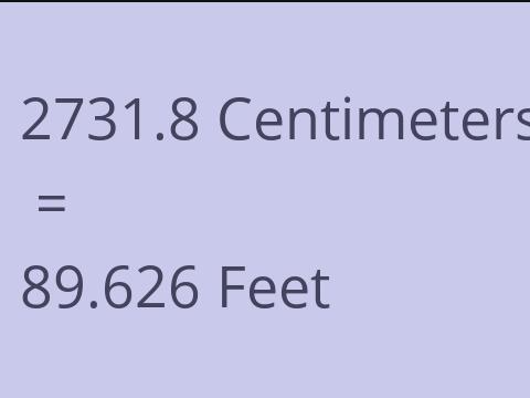 2731.8 CM TO FEET