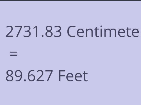 2731.83 CM TO FEET
