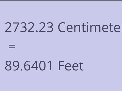 2732.23 CM TO FEET