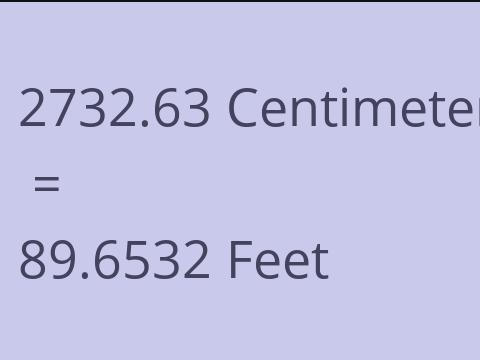2732.63 CM TO FEET