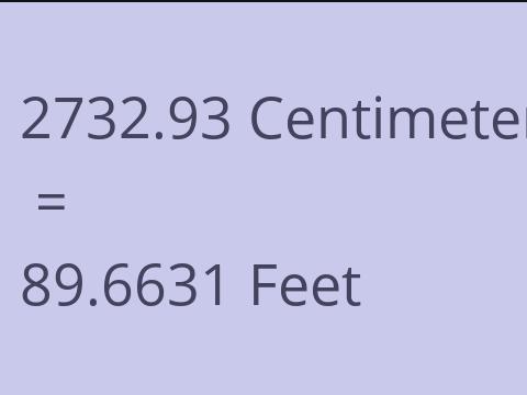 2732.93 CM TO FEET