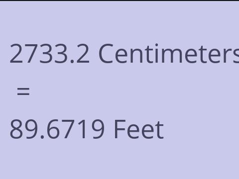 2733.2 CM TO FEET