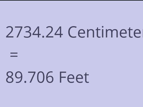 2734.24 CM TO FEET