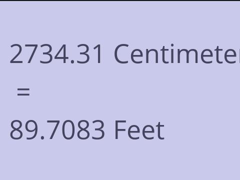 2734.31 CM TO FEET