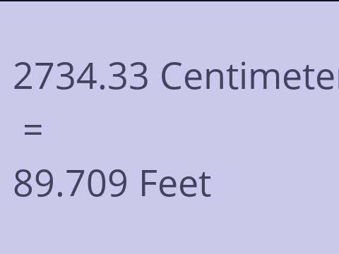 2734.33 CM TO FEET