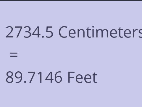 2734.5 CM TO FEET