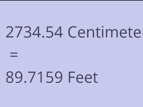 2734.54 CM TO FEET