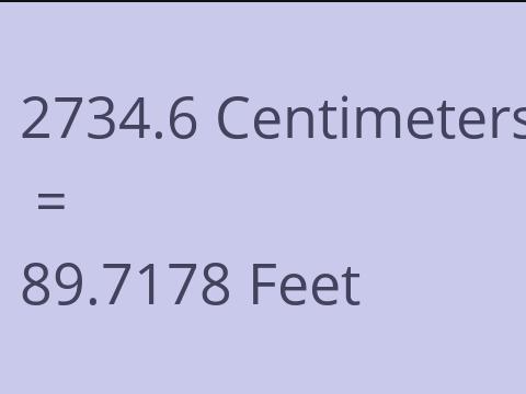 2734.6 CM TO FEET