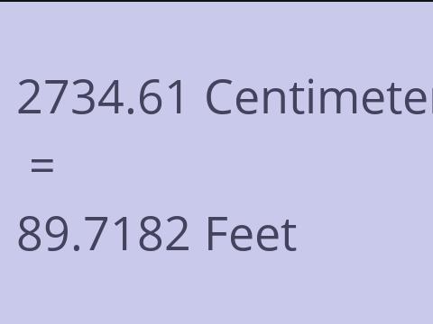 2734.61 CM TO FEET