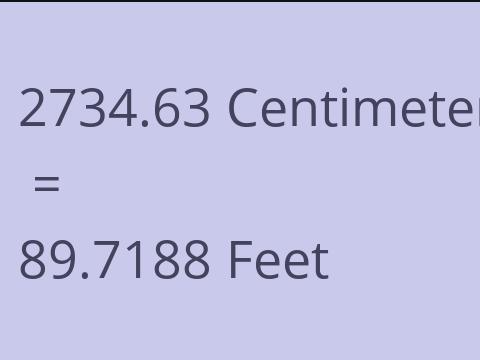 2734.63 CM TO FEET