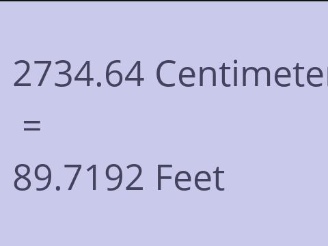 2734.64 CM TO FEET