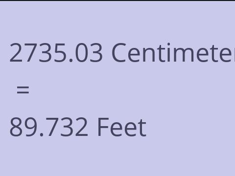 2735.03 CM TO FEET