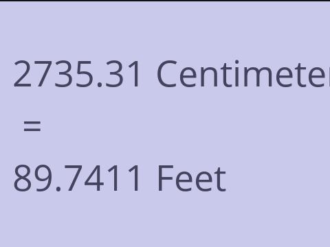 2735.31 CM TO FEET