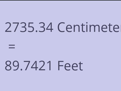 2735.34 CM TO FEET