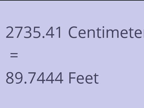 2735.41 CM TO FEET