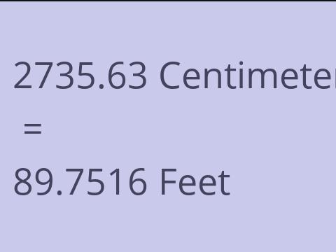 2735.63 CM TO FEET