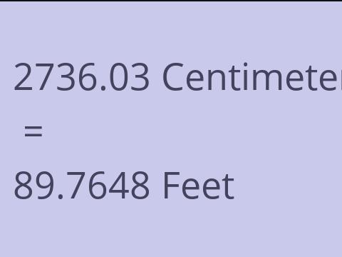 2736.03 CM TO FEET