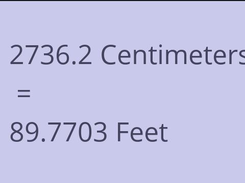 2736.2 CM TO FEET