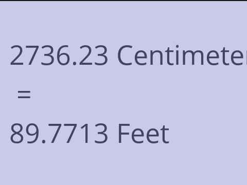 2736.23 CM TO FEET