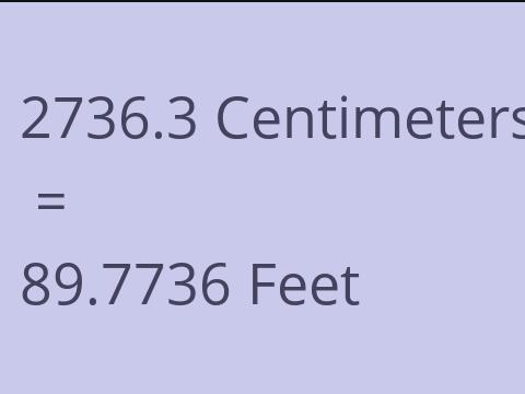 2736.3 CM TO FEET