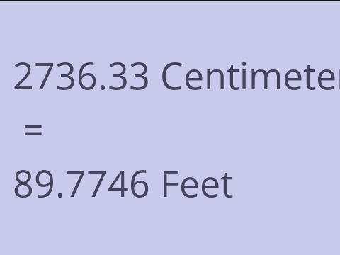 2736.33 CM TO FEET